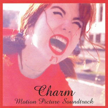 Charm: Motion Picture Soundtrack by Various Artists - album cover