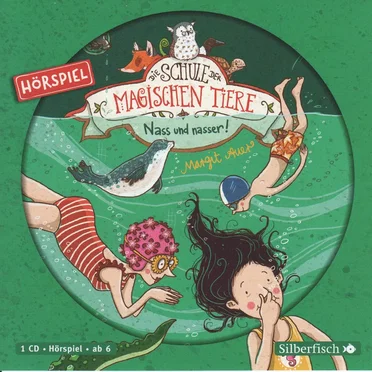 Die Schule der magischen Tiere 6 - Nass und Nasser! by Margit Auer - album cover