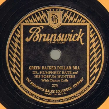 Green Backed Dollar Bill / Run, Nigger, Run by Dr. Humphrey Bate and His Possum Hunters - album cover