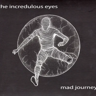 Mad Journey by The Incredulous Eyes - album cover