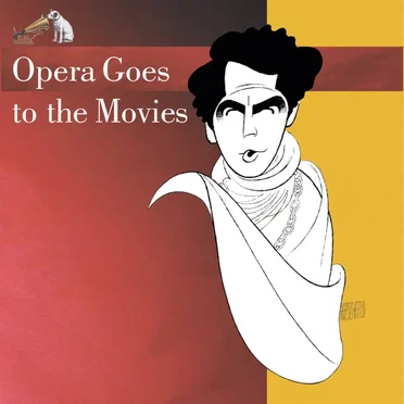Opera Goes to the Movies by Various Artists - album cover