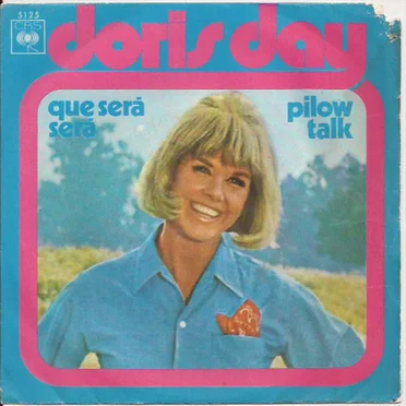 Que Sera, Sera (Whatever Will Be, Will Be) / Pillow Talk