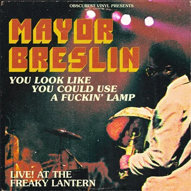 You Look Like You Could Use a Fuckin' Lamp (live at the Freaky Lantern)