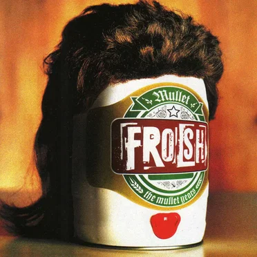 Frosh: The Mullet Years by Various Artists - album cover