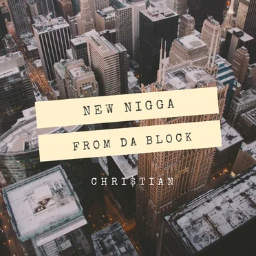 New Nigga From Da Block (Soundcloud Exclusive)