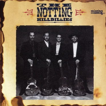 Missing... Presumed Having a Good Time by The Notting Hillbillies - album cover