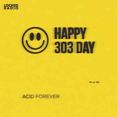 Happy 303 Day (2025) [Acid Forever] by Various Artists - album cover