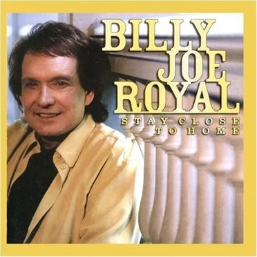 Stay Close to Home by Billy Joe Royal - album cover