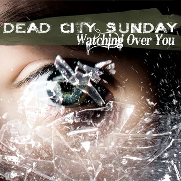 Watching Over You by Dead City Sunday - album cover