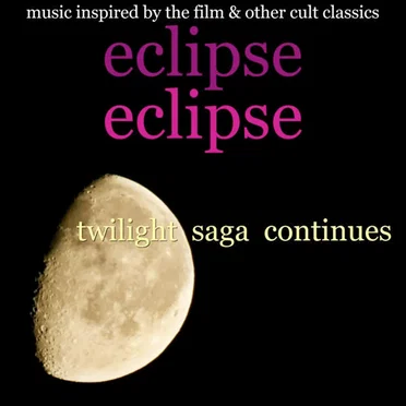 Eclipse: Twilight Saga Continues: Music Inspired by the Film & Other Cult Classics by Various Artists - album cover
