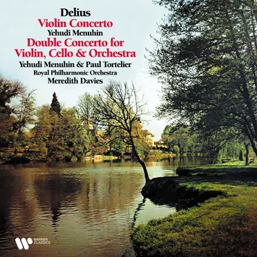 Delius: Violin Concerto & Double Concerto for Violin and Cello