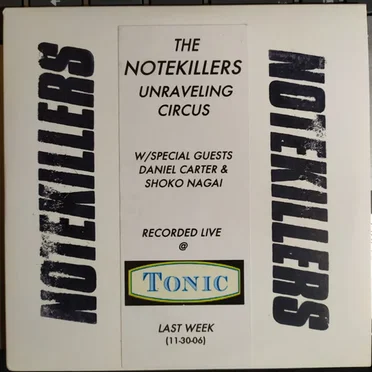 The Notekillers Unraveling Circus