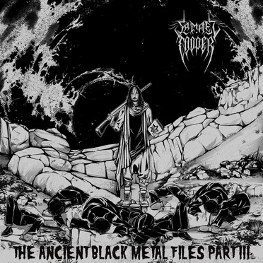The Ancient Black Metal Files Part III