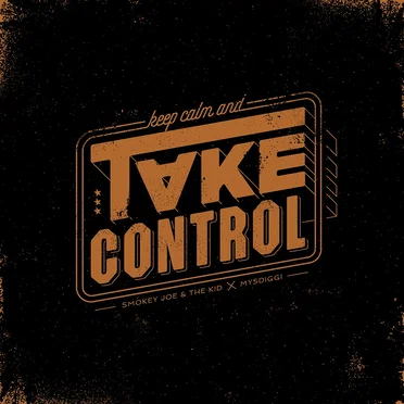 Keep Calm and Take Control by Smokey Joe & The Kid - album cover