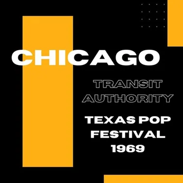 Chicago Transit Authority: Texas Pop Festival 1969 (Live)