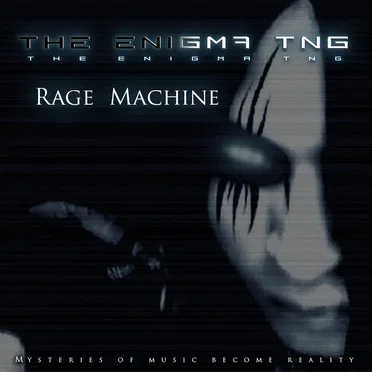 Rage Machine by The Enigma TNG - album cover