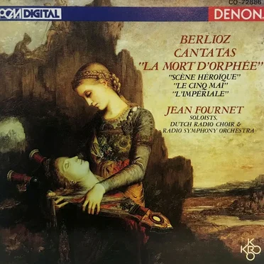 Cantatas: La Mort d'Orphée / Scène Héroïque / Le Cinq Mai / L'Impériale