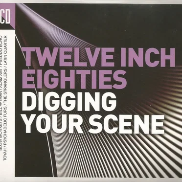Twelve Inch Eighties: Digging Your Scene by Various Artists - album cover