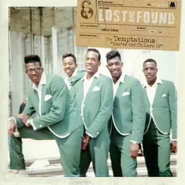 Lost & Found: You’ve Got To Earn It (1962–1968)