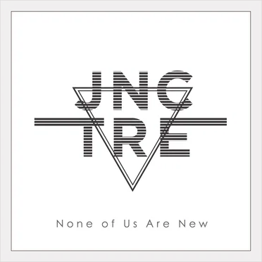 None Of Us Are New
