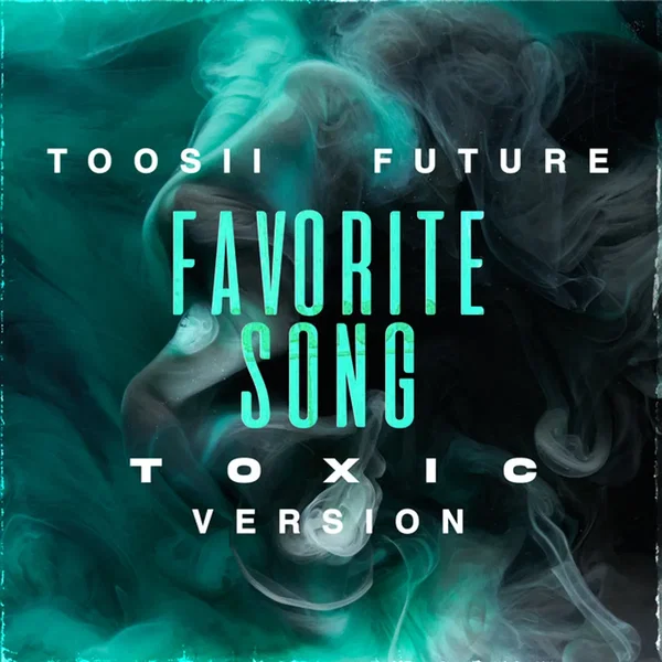 Favorite Song (Toxic version)
