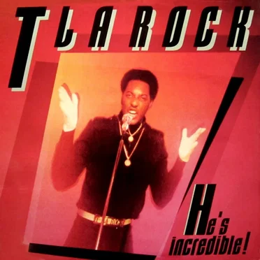 He's Incredible by T La Rock - album cover