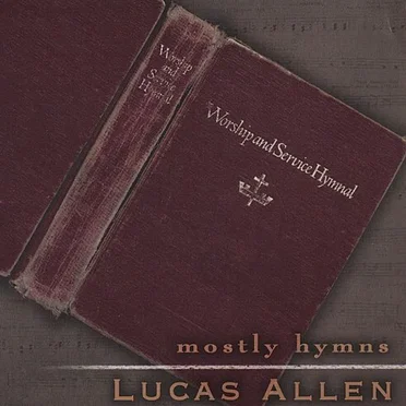 Mostly Hymns by Lucas Allen - album cover