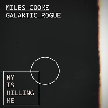NY is Killing Me by Miles Cooke - album cover