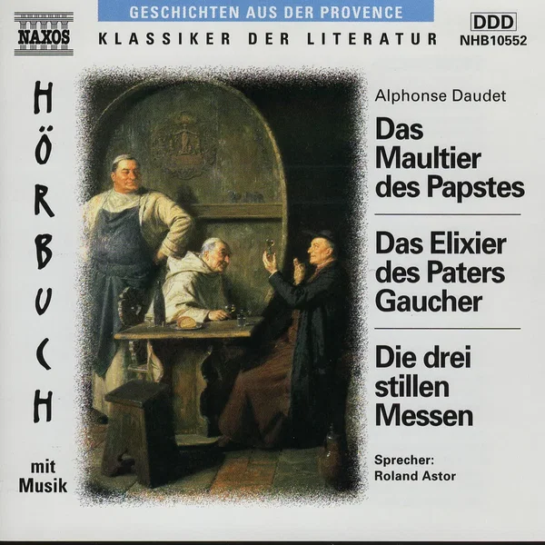 Maultier des Papstes (Das) / Das Elixier des ehrwurdigen Paters Gaucher / Die drei stillen Messen