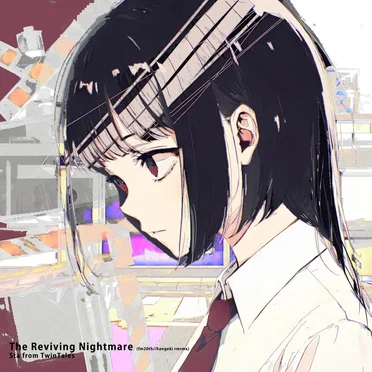 The Reviving Nightmare (fm20th//hangeki rmrmx)