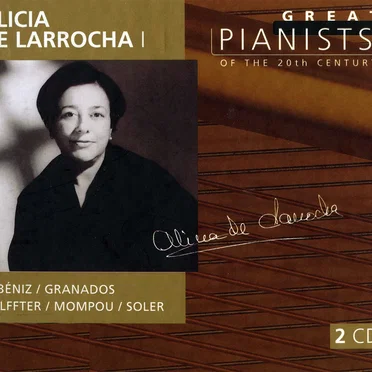 Great Pianists of the 20th Century, Volume 62: Alicia de Larrocha I