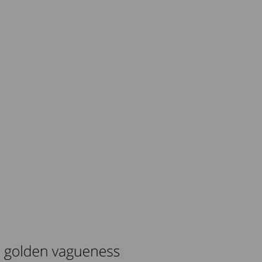 golden vagueness
