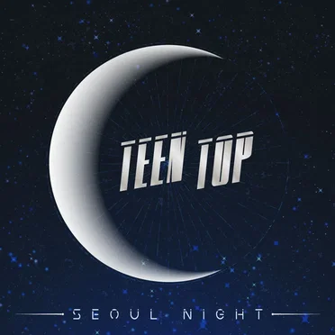 SEOUL NIGHT by TEEN TOP - album cover