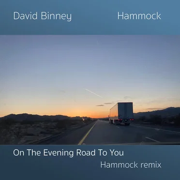 On the Evening Road to You (Hammock remix)