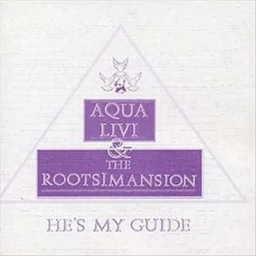 He’s My Guide by Aqua Livi - album cover