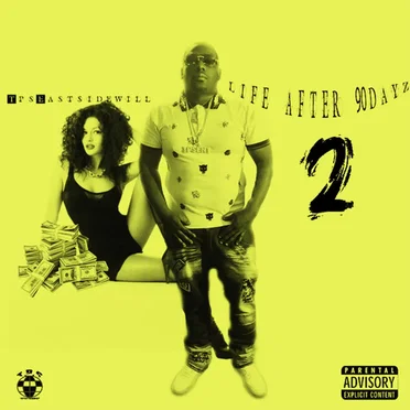 Life After 90dayz 2 by TpsEastsidewill - album cover