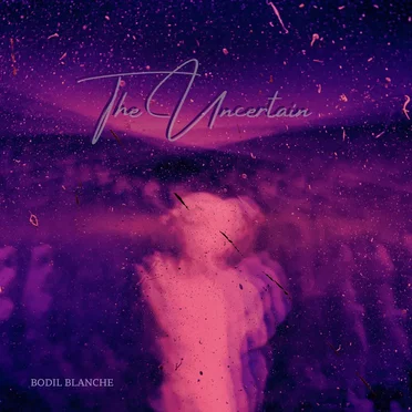 The Uncertain by Bodil Blanche - album cover
