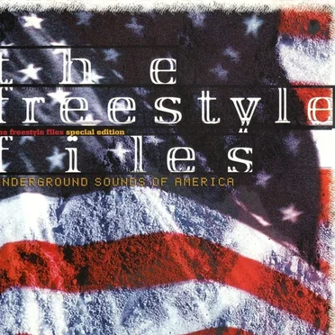 The Freestyle Files: Underground Sounds of America by Various Artists - album cover