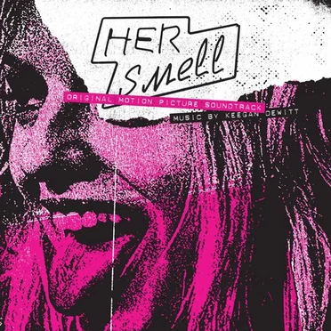 Her Smell: Original Motion Picture Soundtrack