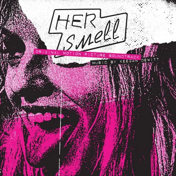 Her Smell: Original Motion Picture Soundtrack