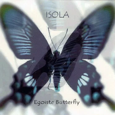 Egoiste Butterfly by ISOLA - album cover