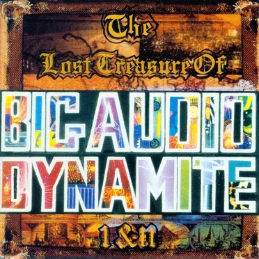 The Lost Treasure of Big Audio Dynamite I & II by Various Artists - album cover