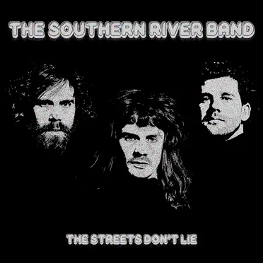 The Streets Don’t Lie by The Southern River Band - album cover