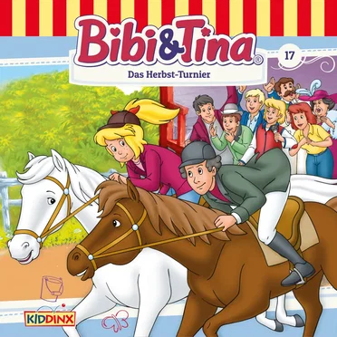 Bibi & Tina, Folge 17: Das Herbst-Turnier by Bibi & Tina - album cover