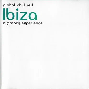 Global Chill Out: Ibiza by Various Artists - album cover