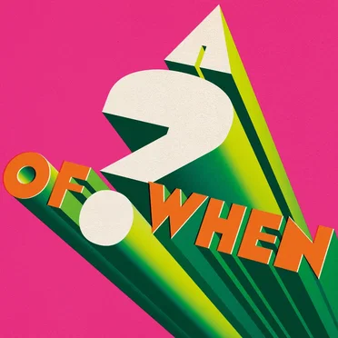 A ? of WHEN