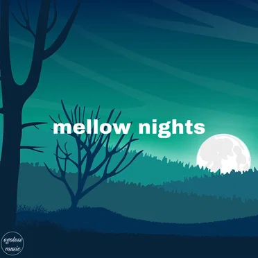 mellow nights