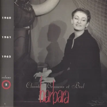 Volume 2 · 1960/1961/1962 Barbara chante Brassens et Brel