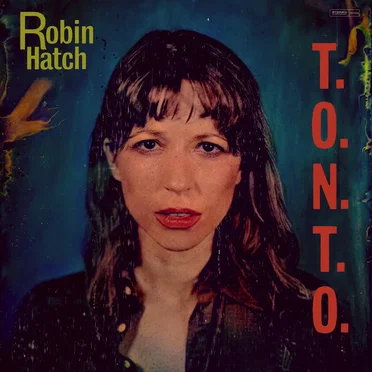 T.O.N.T.O. by Robin Hatch - album cover