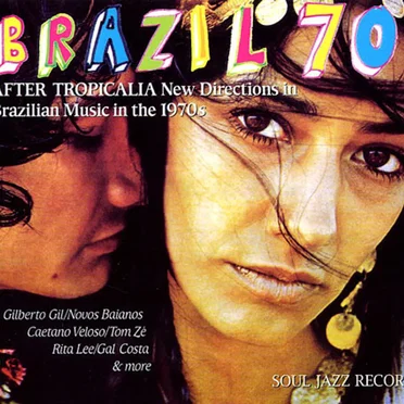 Brazil 70: After Tropicalia: New Directions in Brazilian Music in the 1970s by Various Artists - album cover
